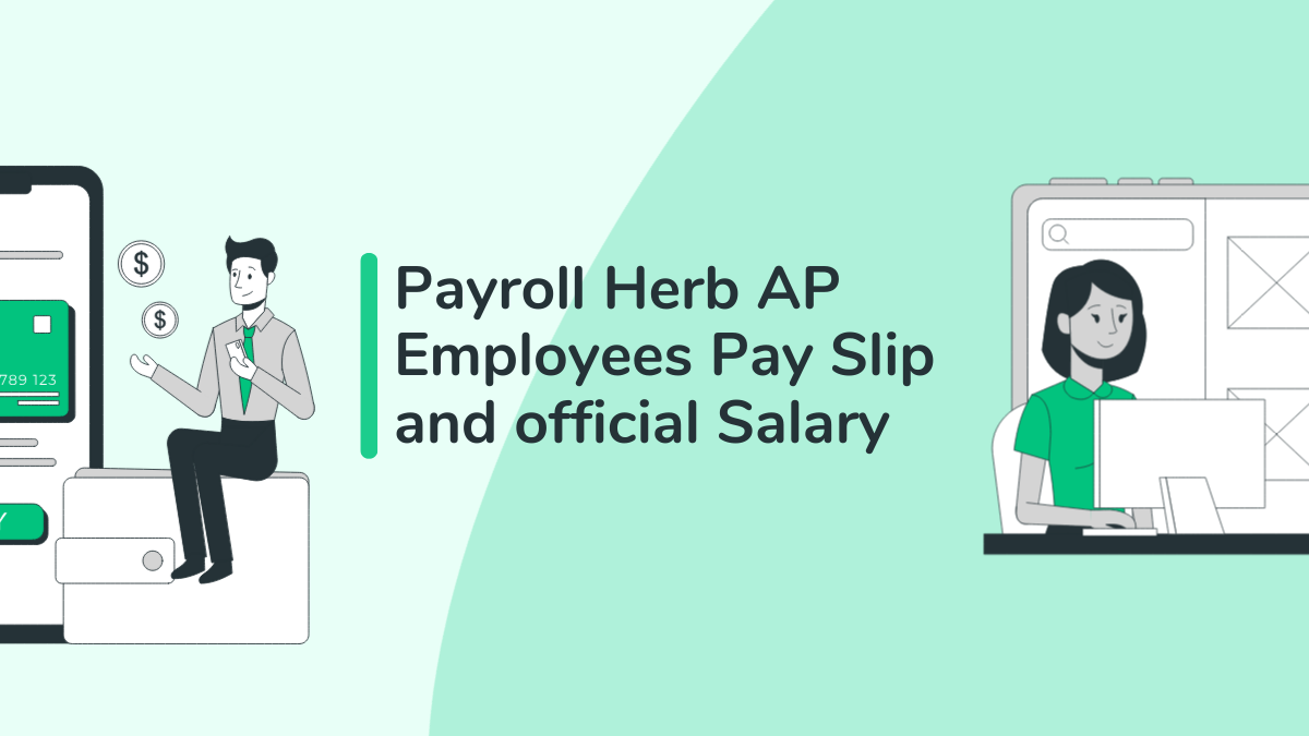 Payroll Herb AP Employees Pay Slip and official Salary: Complete Details and Benefits